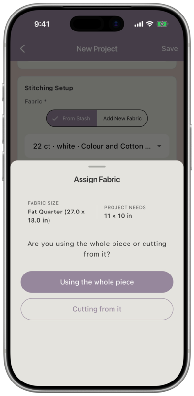 Assign Fabric prompt asking whether you’re using the whole piece or cutting from it, showing fabric size versus project needs